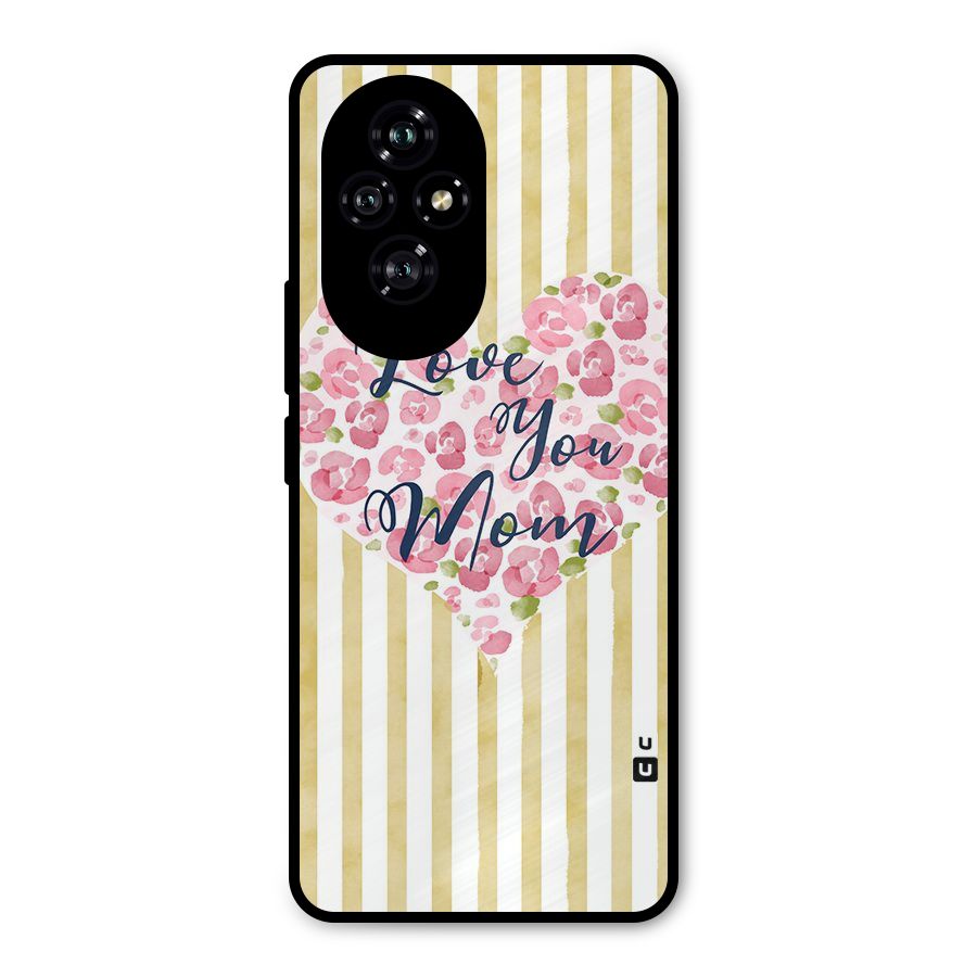 Love You Mom Metal Back Case for Honor 200