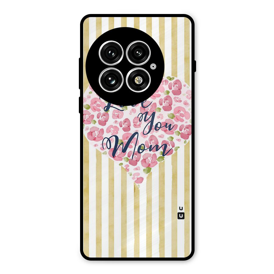 Love You Mom Metal Back Case for OnePlus 13
