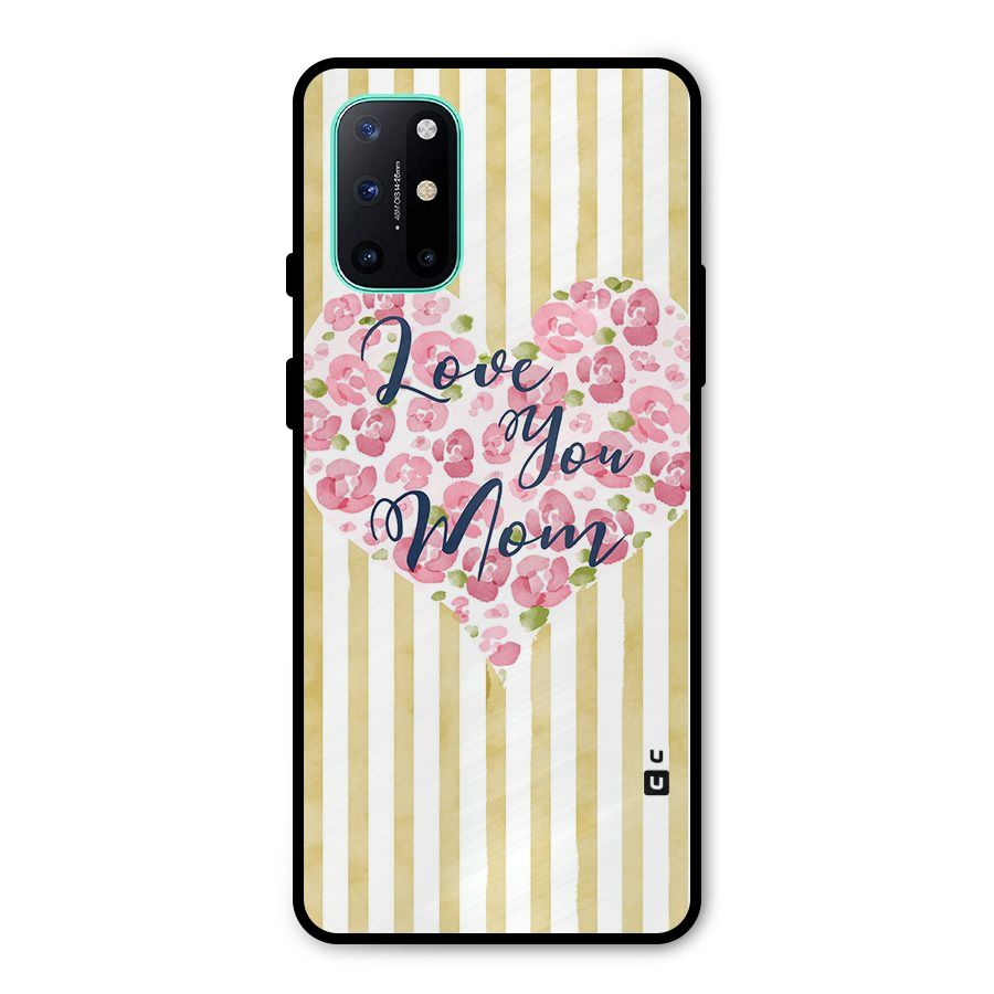 Love You Mom Metal Back Case for OnePlus 8T