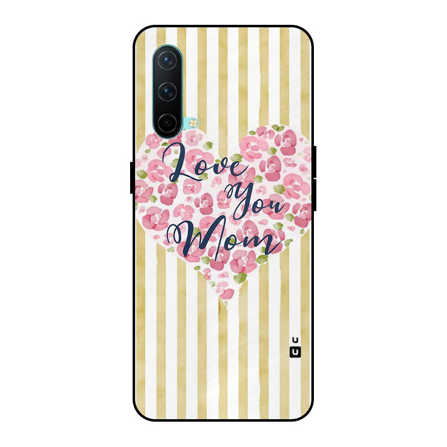 Love You Mom Metal Back Case for OnePlus Nord CE 5G
