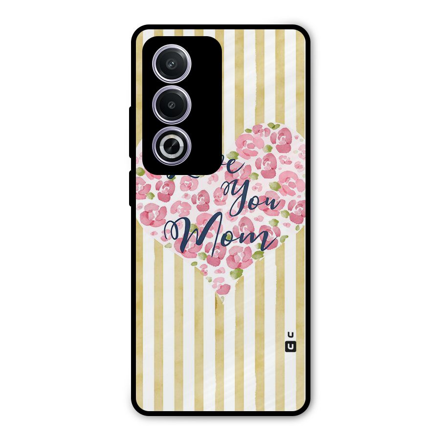 Love You Mom Metal Back Case for Oppo A3 Pro