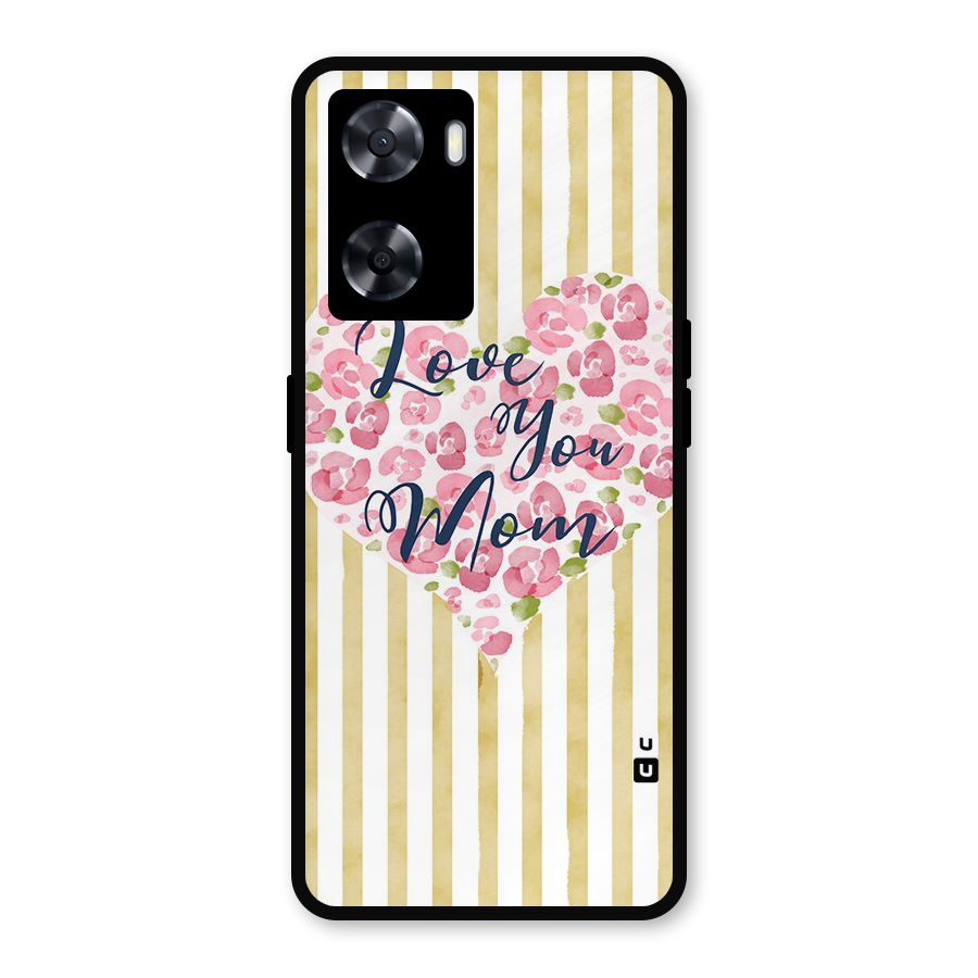 Love You Mom Metal Back Case for Oppo A77