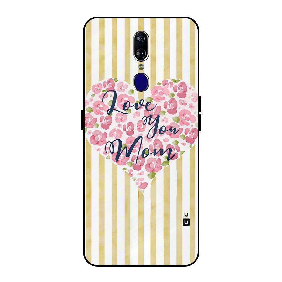 Love You Mom Metal Back Case for Oppo F11