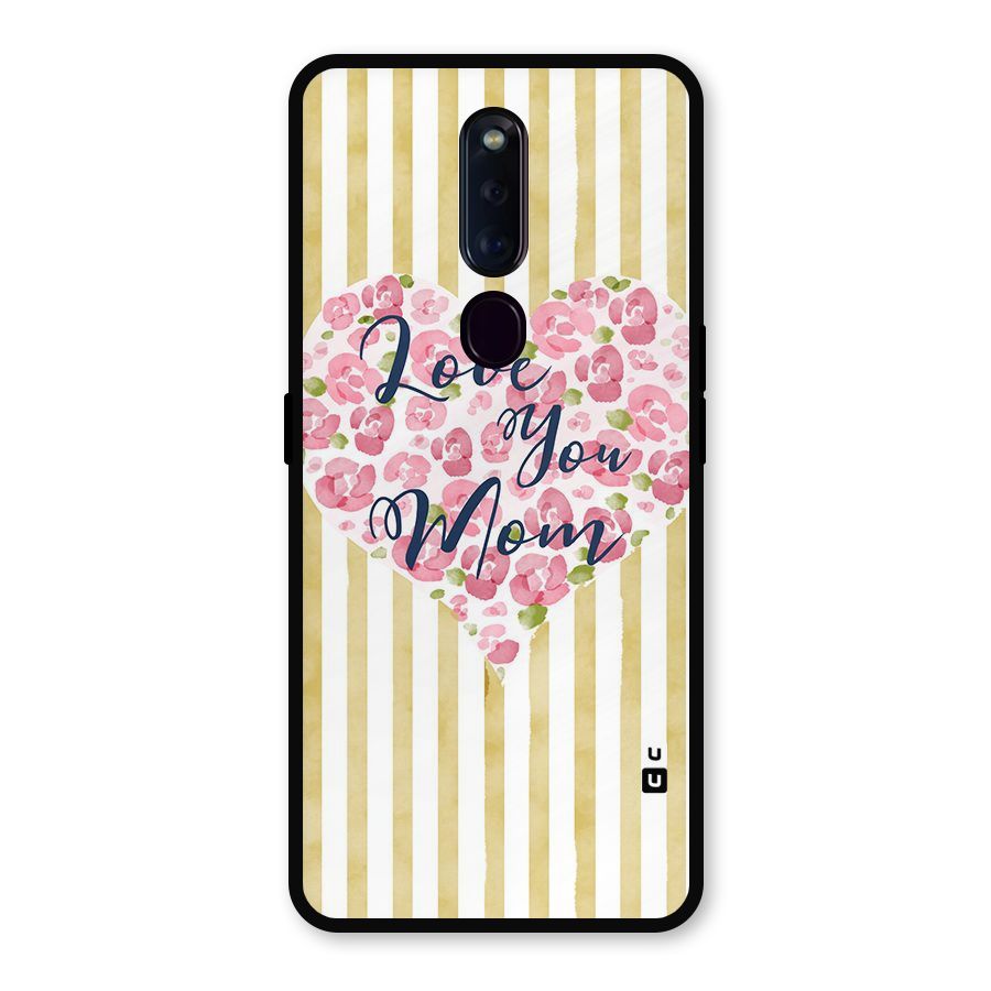 Love You Mom Metal Back Case for Oppo F11 Pro