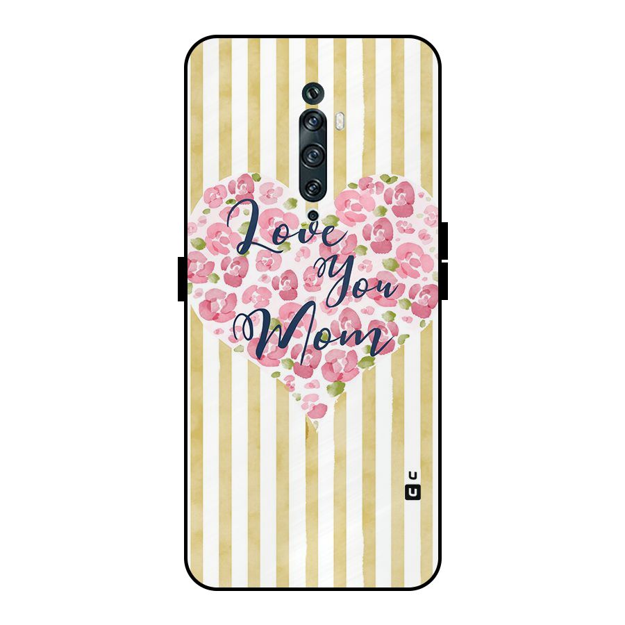 Love You Mom Metal Back Case for Oppo Reno2 F