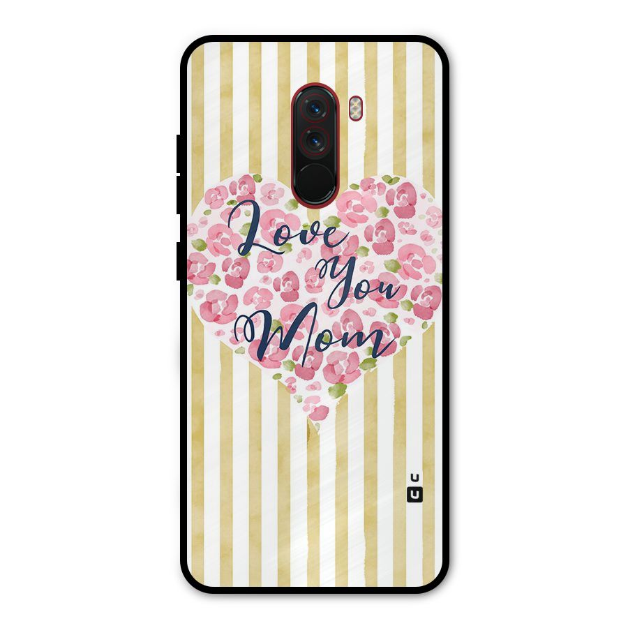 Love You Mom Metal Back Case for Poco F1