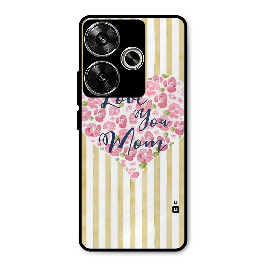Love You Mom Metal Back Case for Poco F6