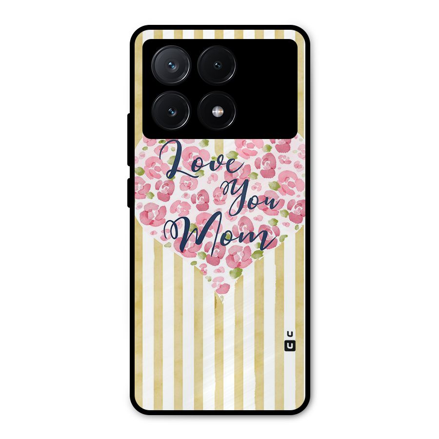 Love You Mom Metal Back Case for Poco X6 Pro