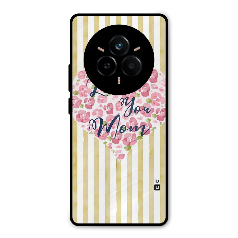 Love You Mom Metal Back Case for Realme 14 Pro