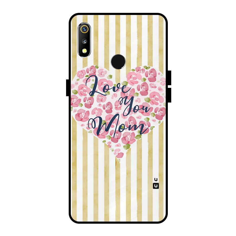 Love You Mom Metal Back Case for Realme 3i