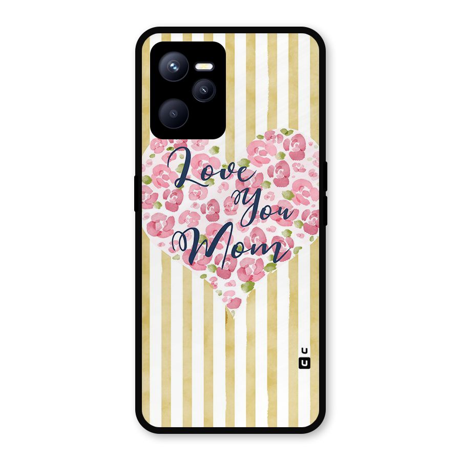 Love You Mom Metal Back Case for Realme C35