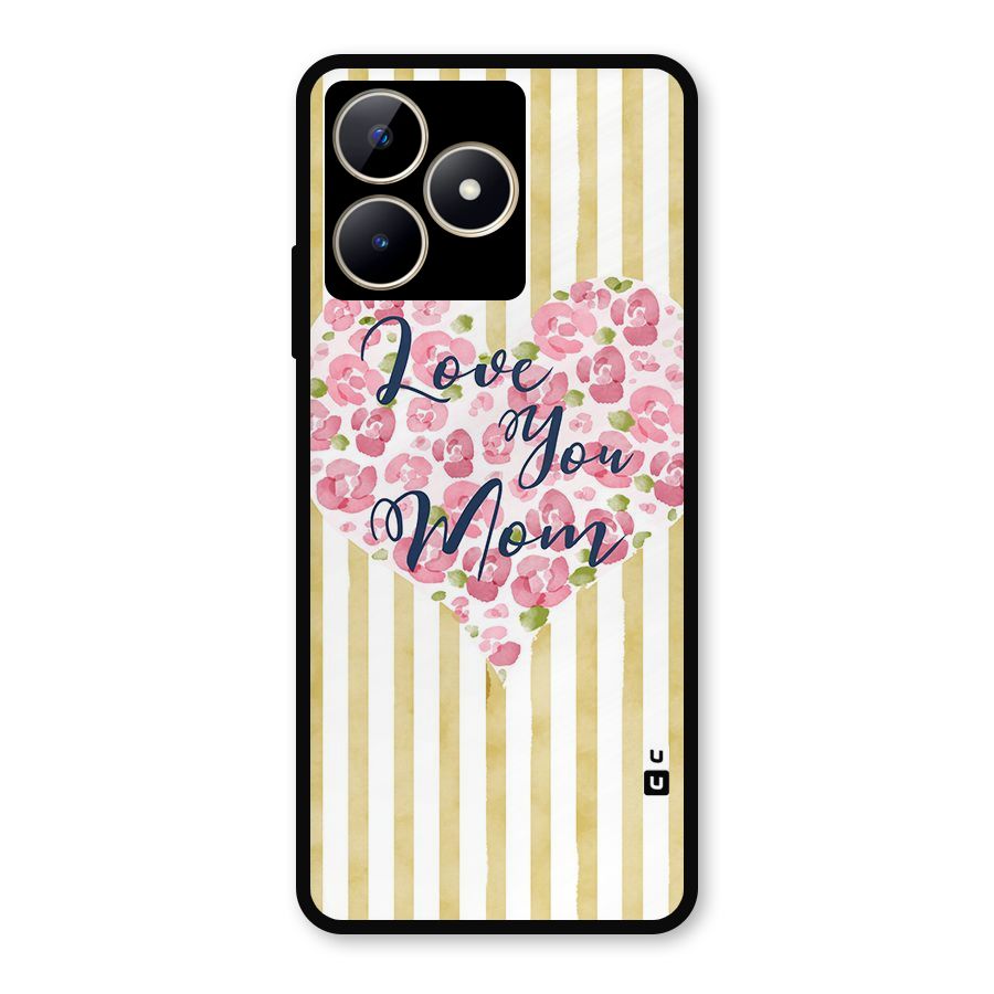 Love You Mom Metal Back Case for Realme C53