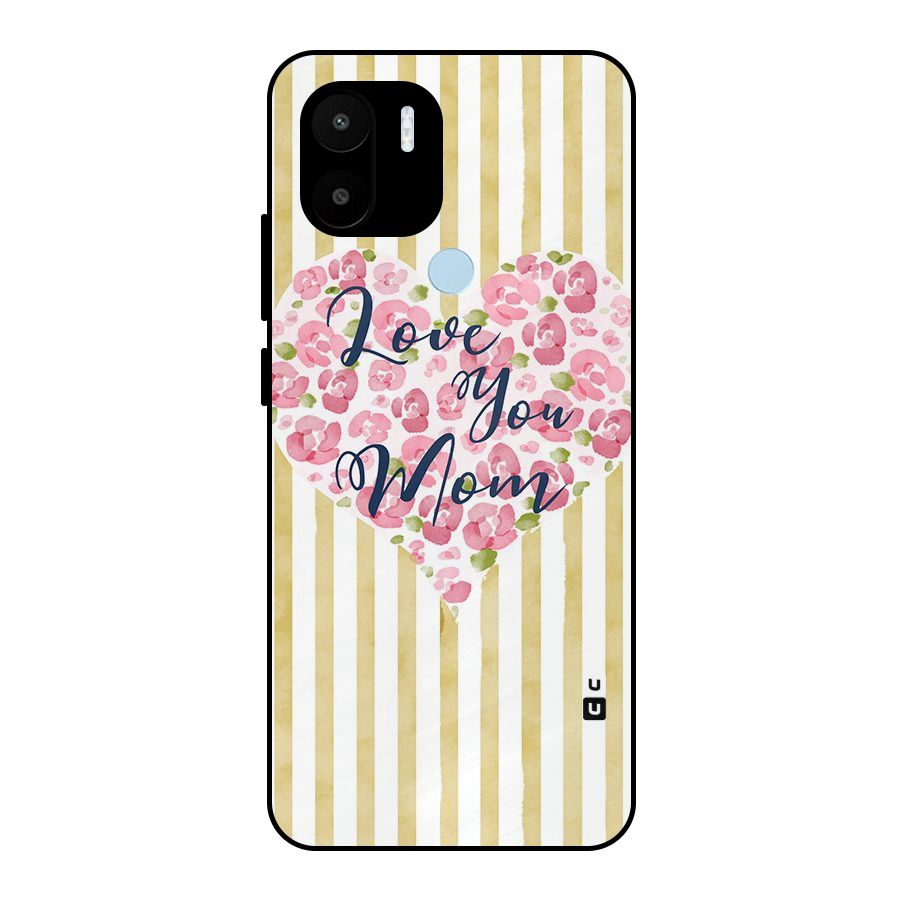 Love You Mom Metal Back Case for Redmi A1+
