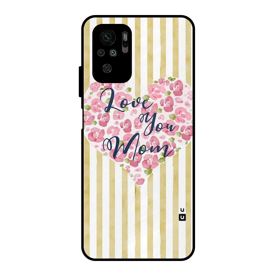 Love You Mom Metal Back Case for Redmi Note 10S