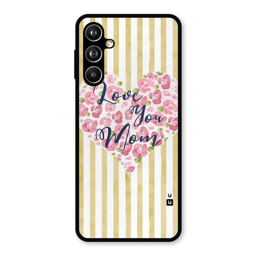 Love You Mom Metal Back Case for Samsung Galaxy M54