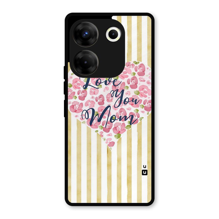 Love You Mom Metal Back Case for Tecno Camon 20