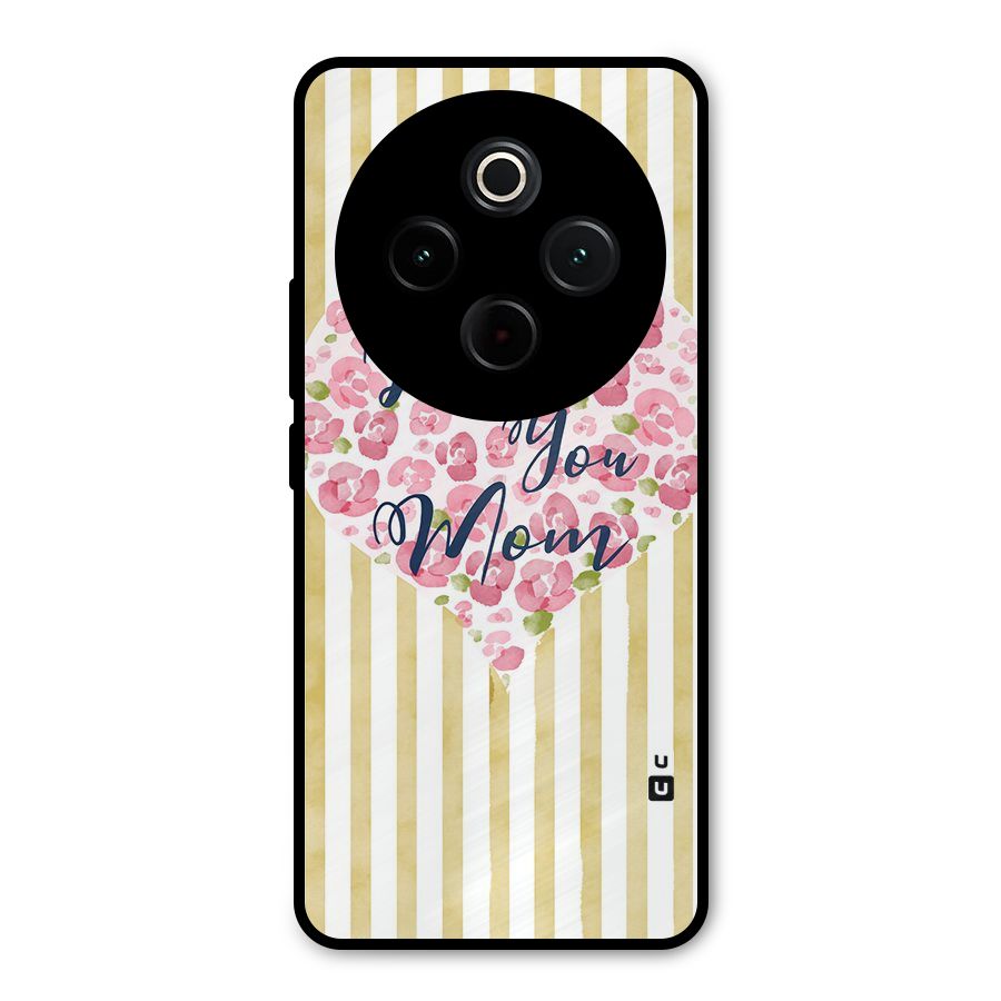 Love You Mom Metal Back Case for Vivo T4