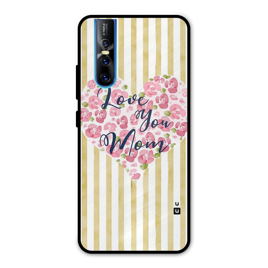 Love You Mom Metal Back Case for Vivo V15 Pro