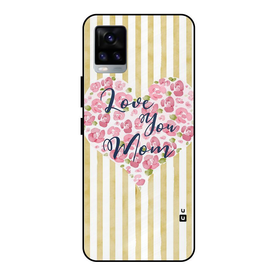 Love You Mom Metal Back Case for Vivo V20 2021