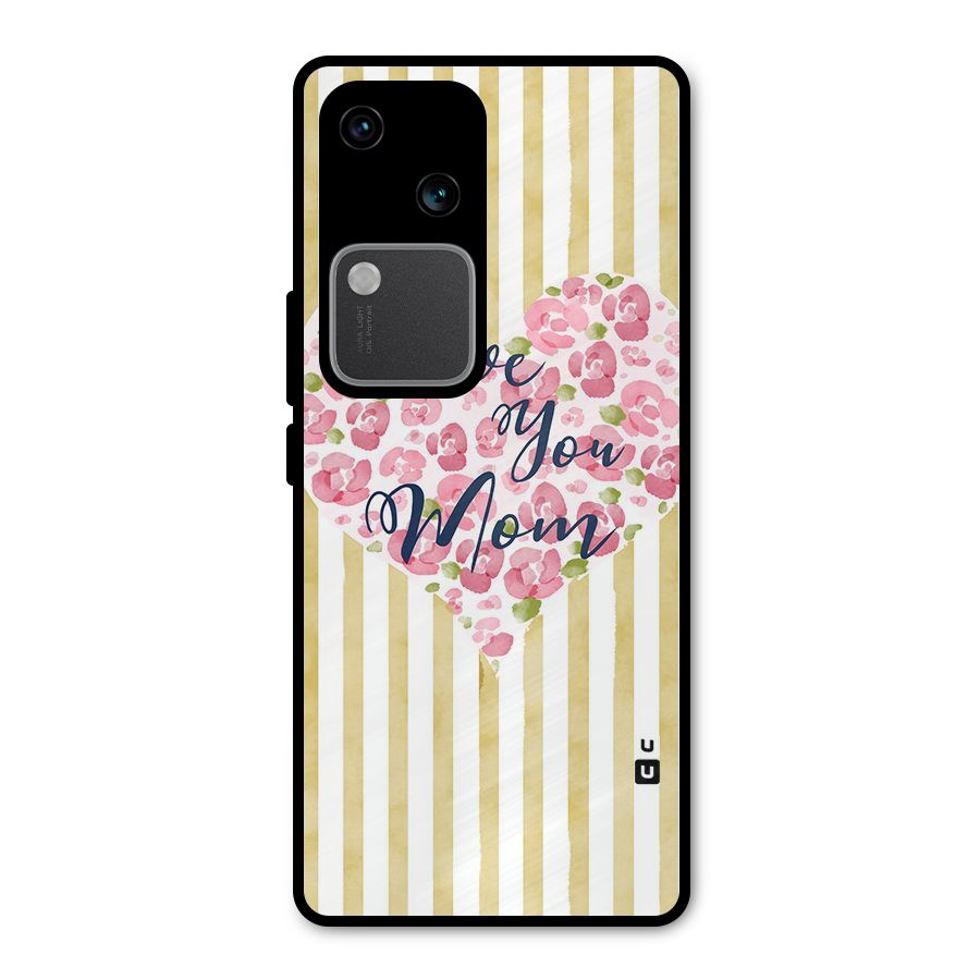 Love You Mom Metal Back Case for Vivo V30