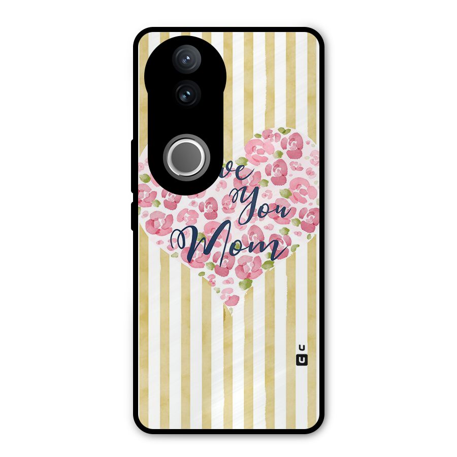 Love You Mom Metal Back Case for Vivo V50e