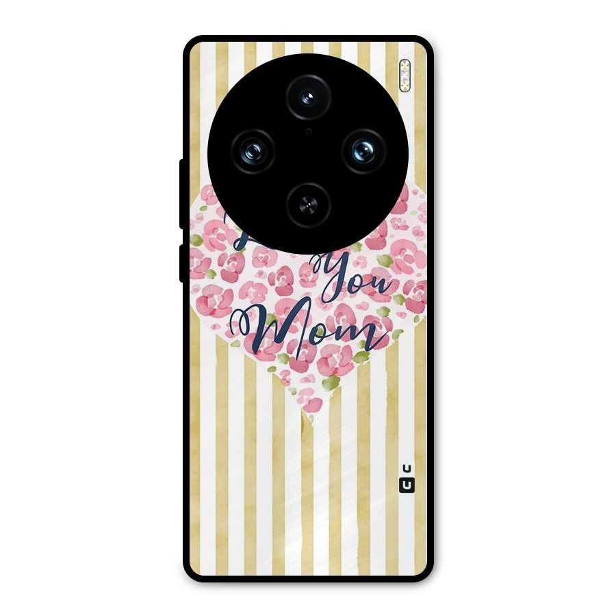 Love You Mom Metal Back Case for Vivo X100 Pro