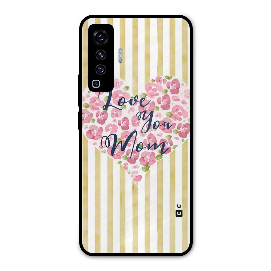 Love You Mom Metal Back Case for Vivo X50