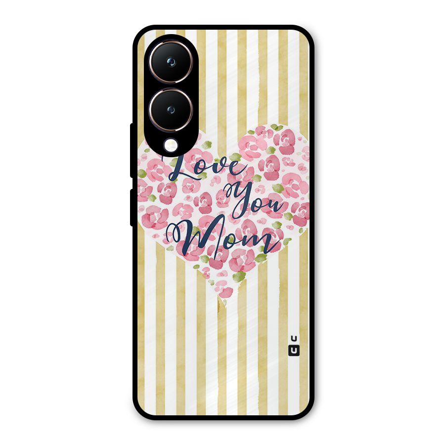 Love You Mom Metal Back Case for Vivo Y28