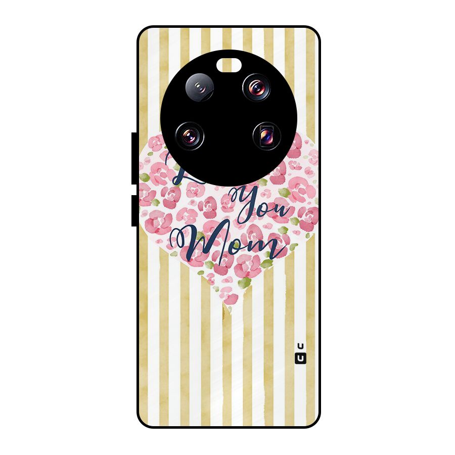 Love You Mom Metal Back Case for Xiaomi 13 Ultra