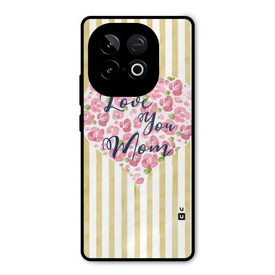 Love You Mom Metal Back Case for iQOO Neo 10