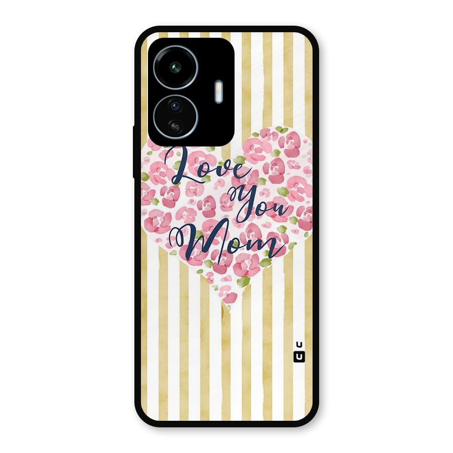 Love You Mom Metal Back Case for vivo iQOO Z6 Lite 5G
