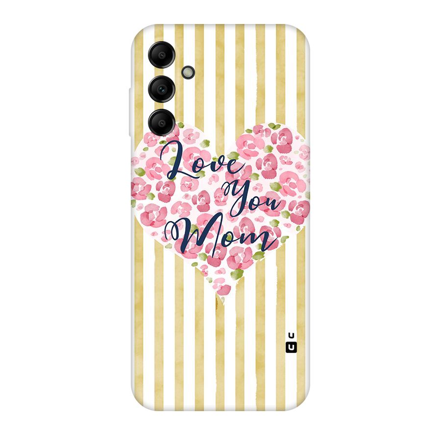 Love You Mom Original Polycarbonate Back Case for Galaxy A14 5G