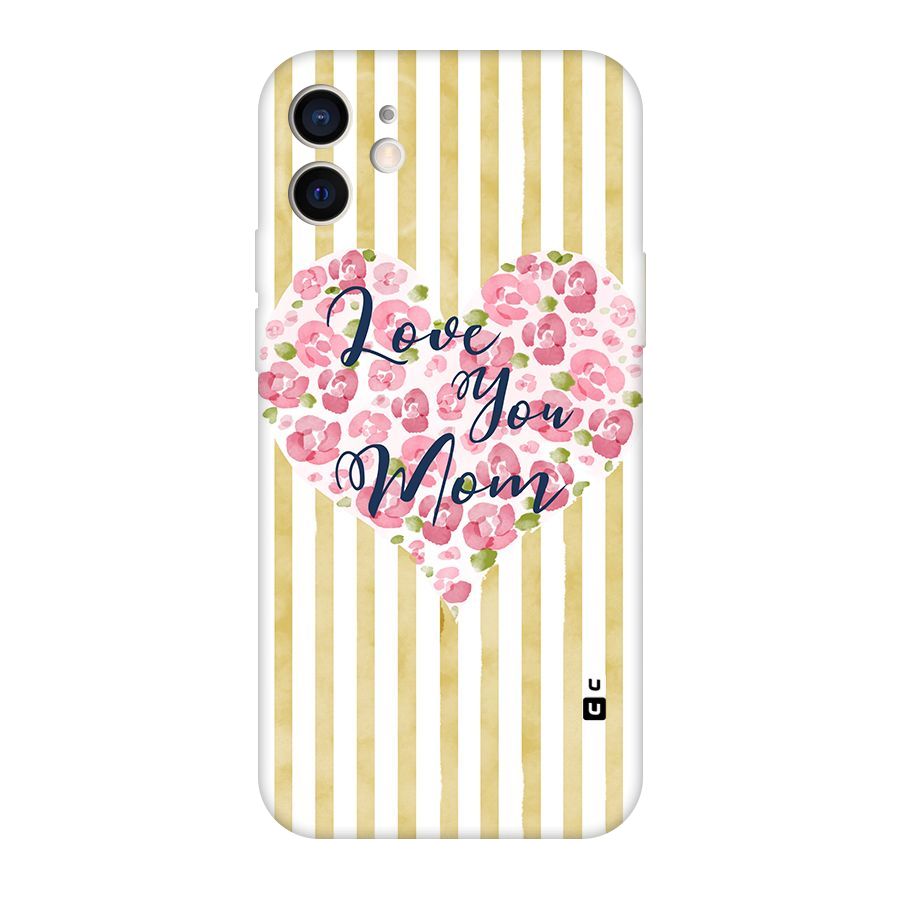 Love You Mom Original Polycarbonate Back Case for iPhone 12