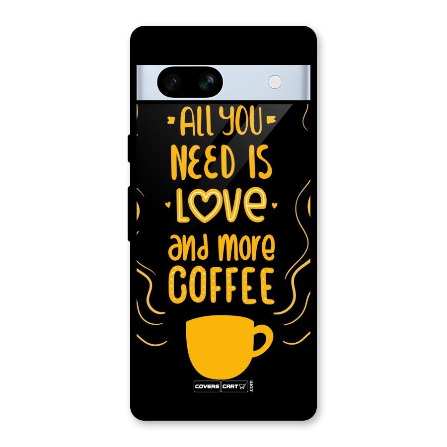 Love and More Coffee Glass Back Case for Google Pixel 7a