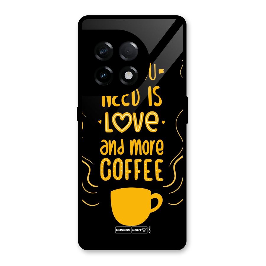 Love and More Coffee Glass Back Case for OnePlus 11R