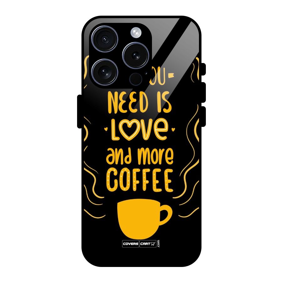 Love and More Coffee Glass Back Case for iPhone 15 Pro
