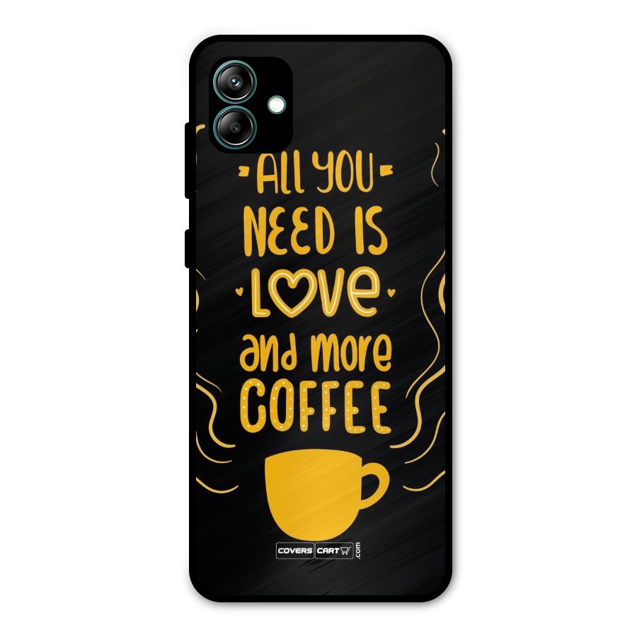 Love and More Coffee Metal Back Case for Galaxy A04