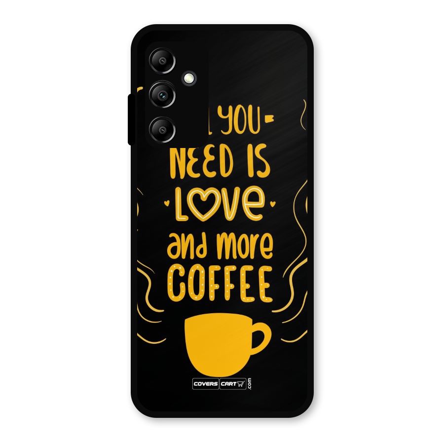 Love and More Coffee Metal Back Case for Galaxy A14 5G