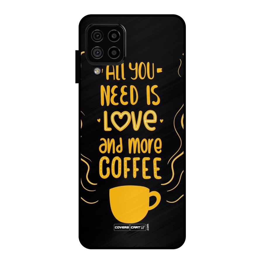 Love and More Coffee Metal Back Case for Galaxy A22 4G