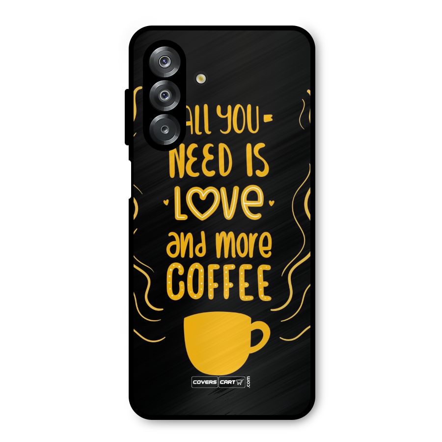 Love and More Coffee Metal Back Case for Galaxy A26