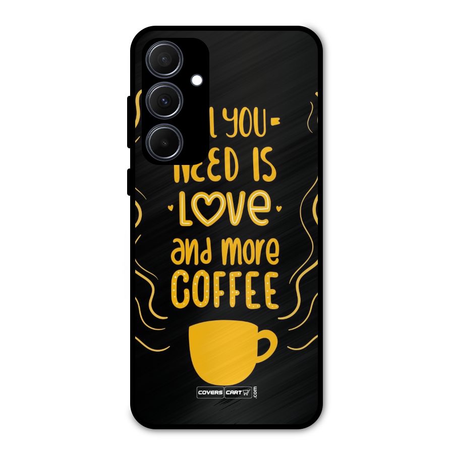 Love and More Coffee Metal Back Case for Galaxy A35