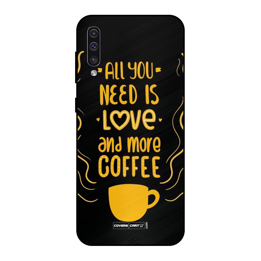 Love and More Coffee Metal Back Case for Galaxy A50s
