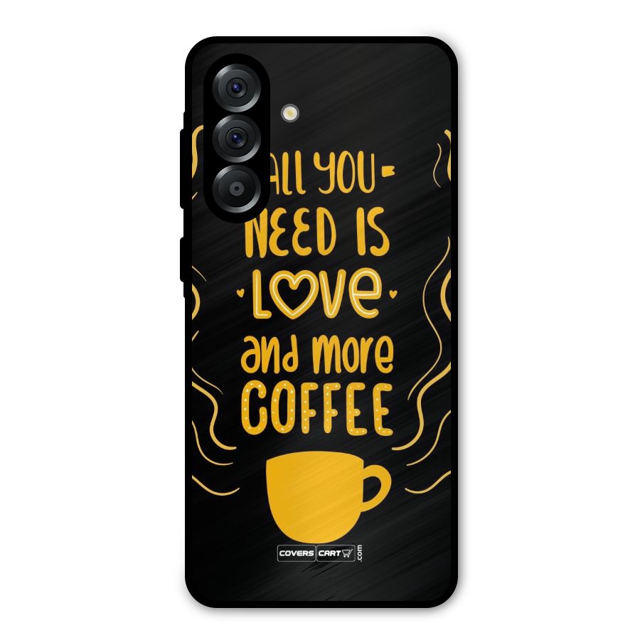 Love and More Coffee Metal Back Case for Galaxy A56
