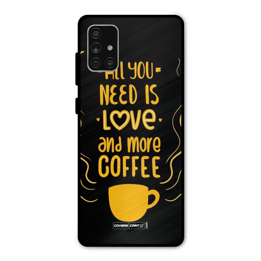 Love and More Coffee Metal Back Case for Galaxy A71