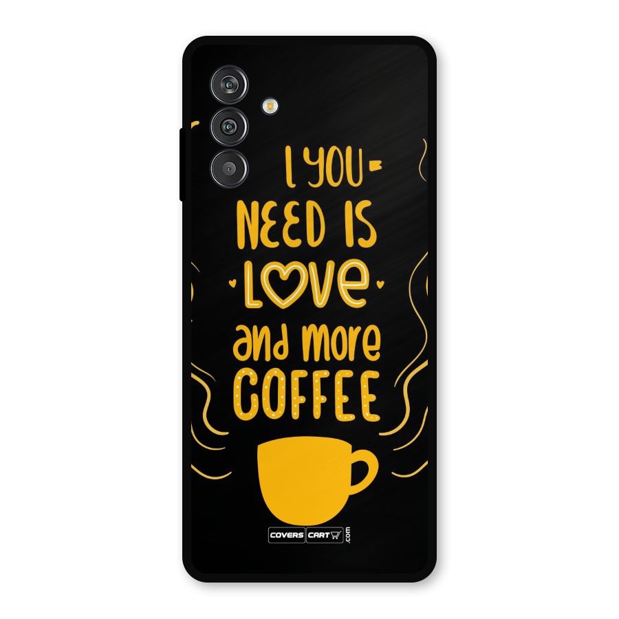 Love and More Coffee Metal Back Case for Galaxy M13