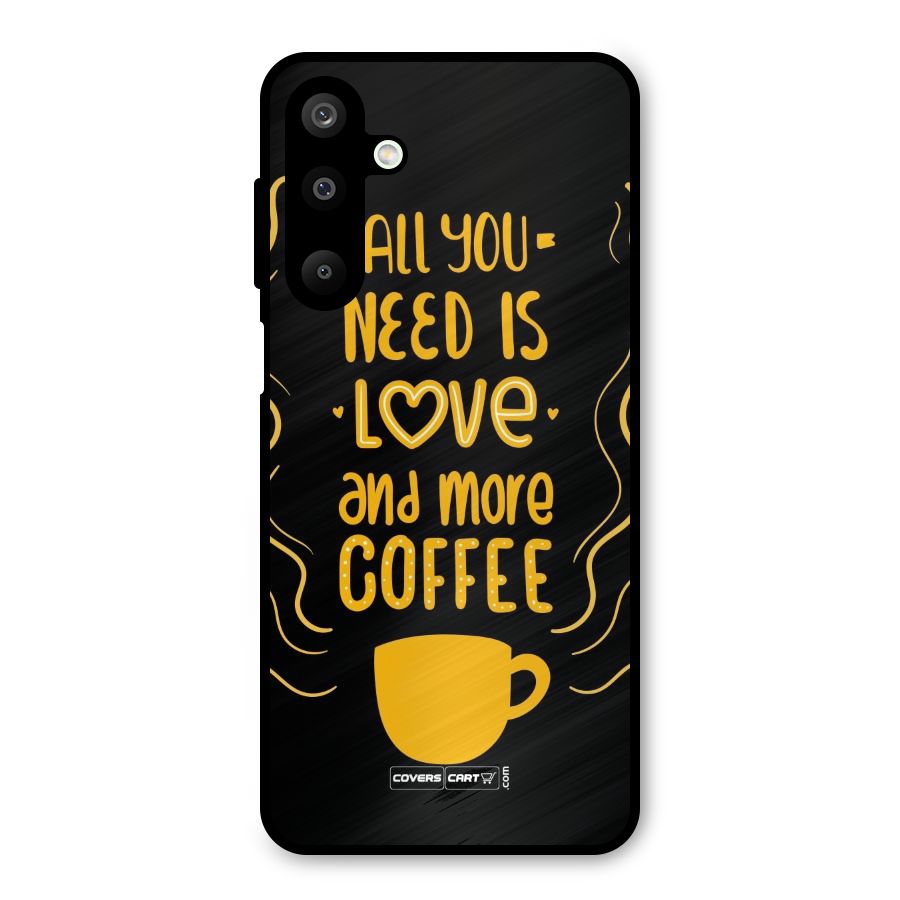 Love and More Coffee Metal Back Case for Galaxy M16