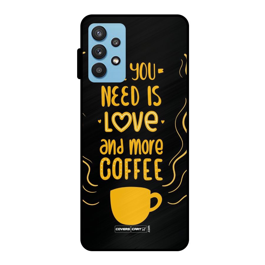 Love and More Coffee Metal Back Case for Galaxy M32 5G