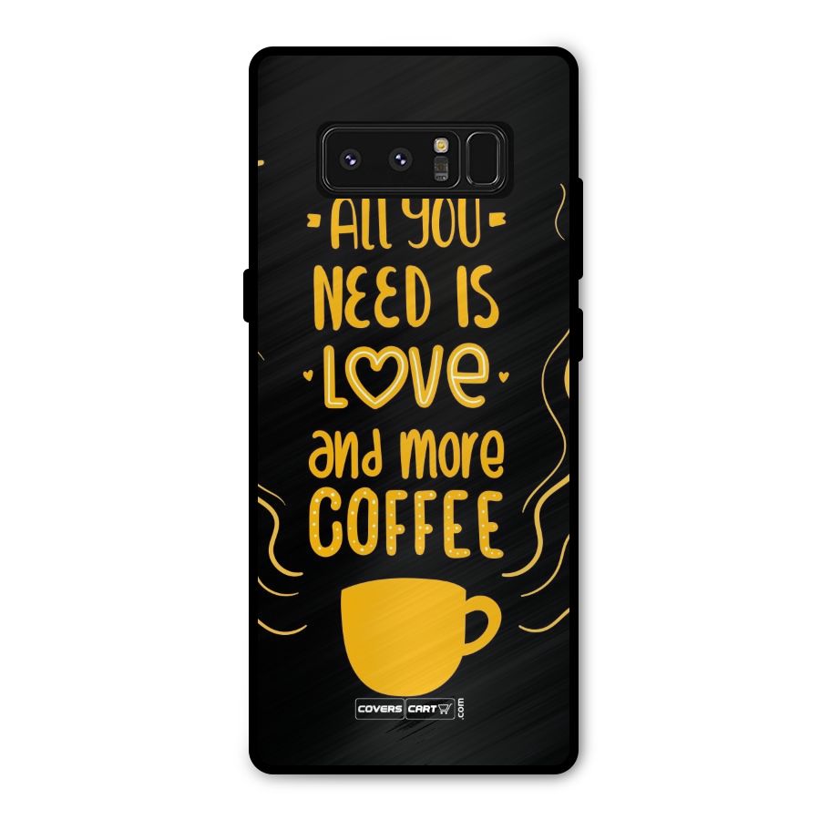 Love and More Coffee Metal Back Case for Galaxy Note 8
