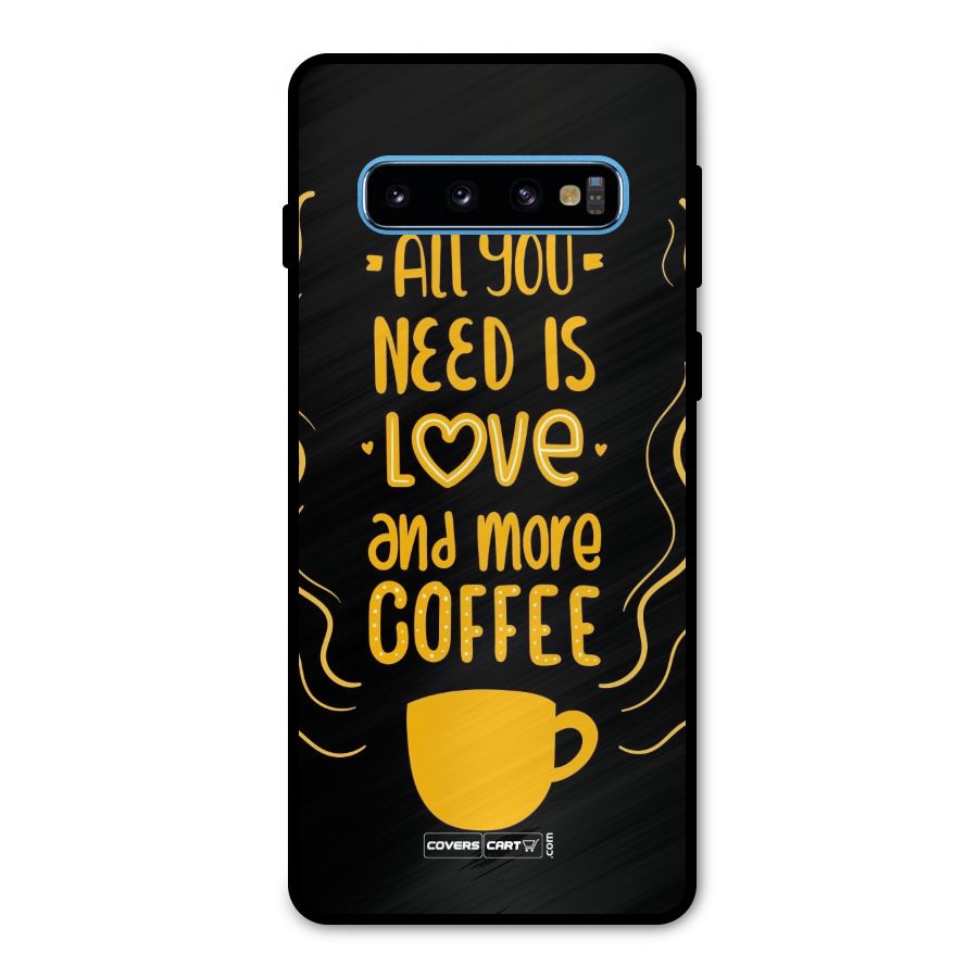Love and More Coffee Metal Back Case for Galaxy S10