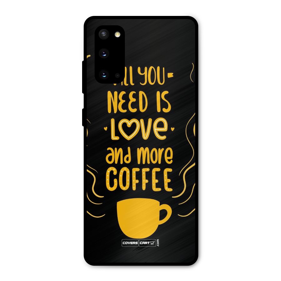Love and More Coffee Metal Back Case for Galaxy S20